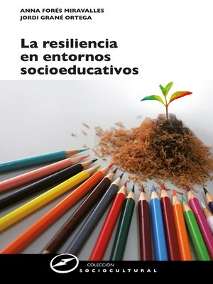cover image of La resiliencia en entornos socioeducativos